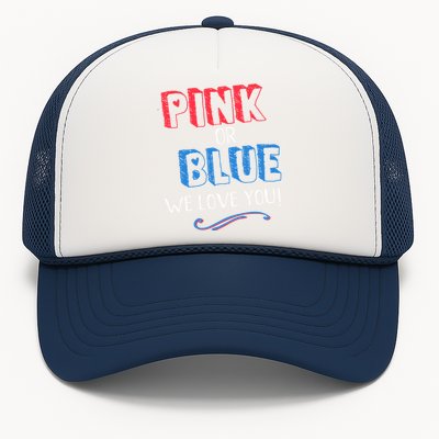 Pink Or Blue We Love You Gender Reveal Announcet Matching Cute Gift Trucker Hat