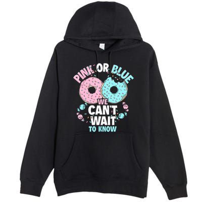 Pink Or Blue We Cant Wait To Know Donut Gender Reveal Premium Pullover Hoodie