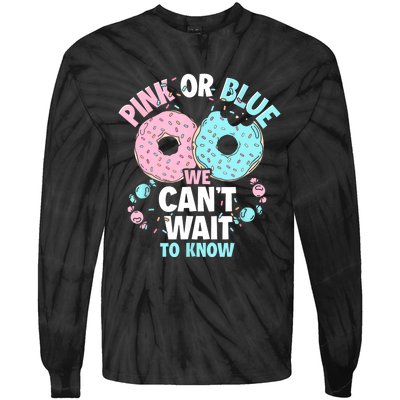 Pink Or Blue We Cant Wait To Know Donut Gender Reveal Tie-Dye Long Sleeve Shirt