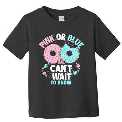 Pink Or Blue We Cant Wait To Know Donut Gender Reveal Toddler T-Shirt