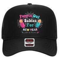 Poppin Out Babies For The New Year Labor & Delivery 2025 High Crown Mesh Back Trucker Hat