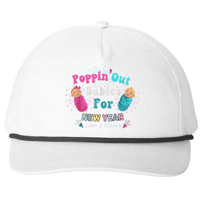 Poppin Out Babies For The New Year Labor & Delivery 2025 Snapback Five-Panel Rope Hat