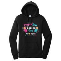 Poppin Out Babies For The New Year Labor & Delivery 2025 Women's Pullover Hoodie