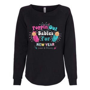 Poppin Out Babies For The New Year Labor & Delivery 2025 Womens California Wash Sweatshirt