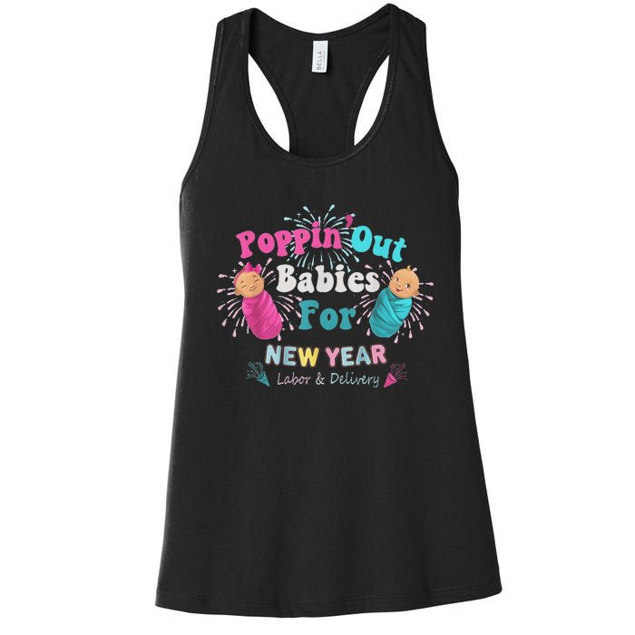 Poppin Out Babies For The New Year Labor & Delivery 2025 Women's Racerback Tank