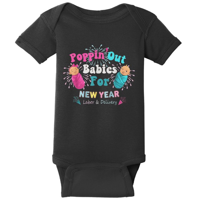 Poppin Out Babies For The New Year Labor & Delivery 2025 Baby Bodysuit