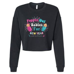 Poppin Out Babies For The New Year Labor & Delivery 2025 Cropped Pullover Crew