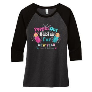 Poppin Out Babies For The New Year Labor & Delivery 2025 Women's Tri-Blend 3/4-Sleeve Raglan Shirt