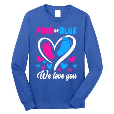 Pink Or Blue We Love You Gender Reveal Gift Long Sleeve Shirt