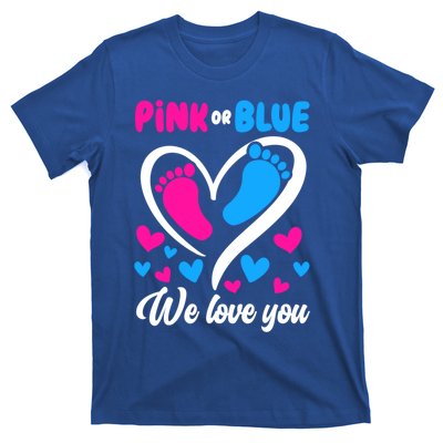 Pink Or Blue We Love You Gender Reveal Gift T-Shirt