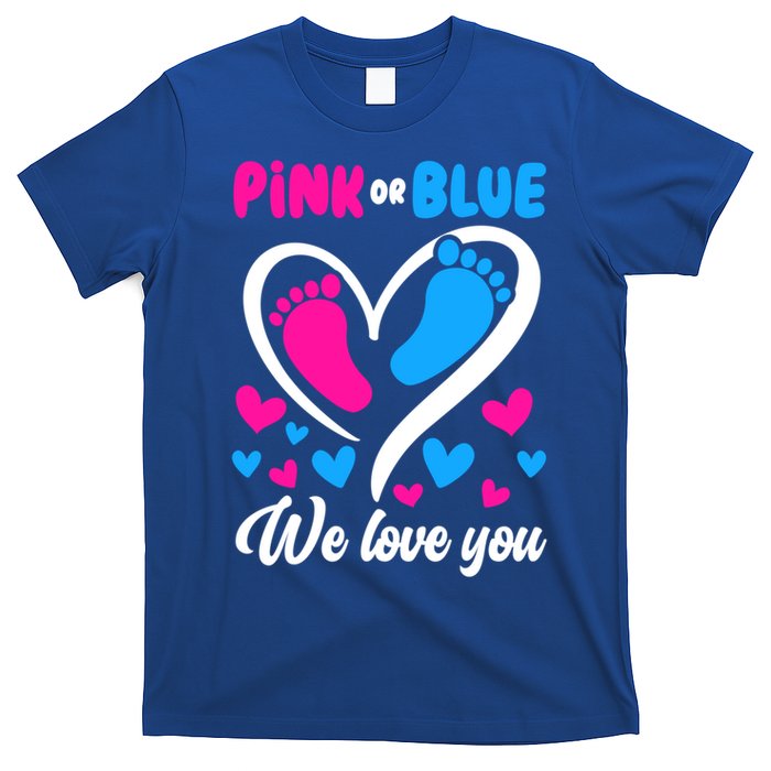 Pink Or Blue We Love You Gender Reveal Gift T-Shirt