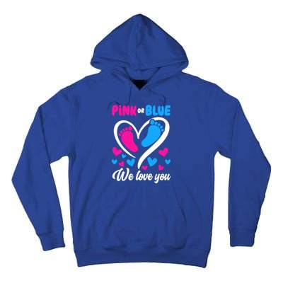 Pink Or Blue We Love You Gender Reveal Gift Tall Hoodie