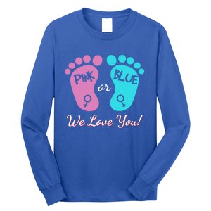 Pink Or Blue We Love You Gender Reveal Great Gift Long Sleeve Shirt