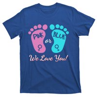 Pink Or Blue We Love You Gender Reveal Great Gift T-Shirt