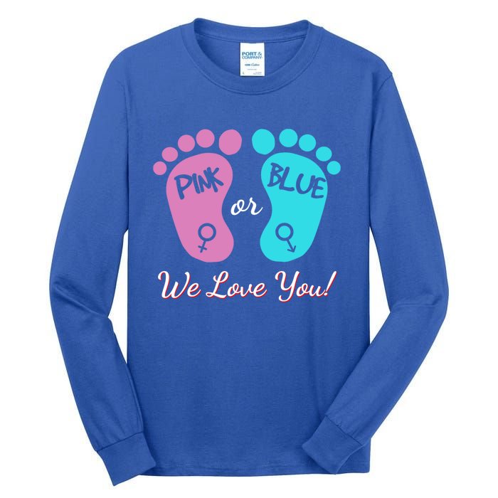 Pink Or Blue We Love You Gender Reveal Great Gift Tall Long Sleeve T-Shirt