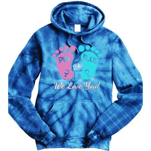 Pink Or Blue We Love You Gender Reveal Great Gift Tie Dye Hoodie