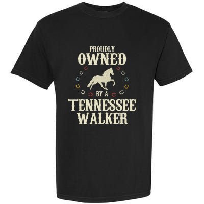 Proudly Owned By A Horse Father Mother Tennessee Walker Garment-Dyed Heavyweight T-Shirt