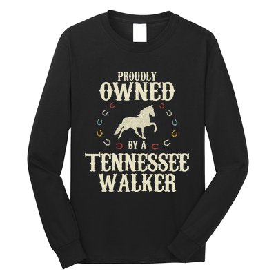 Proudly Owned By A Horse Father Mother Tennessee Walker Long Sleeve Shirt