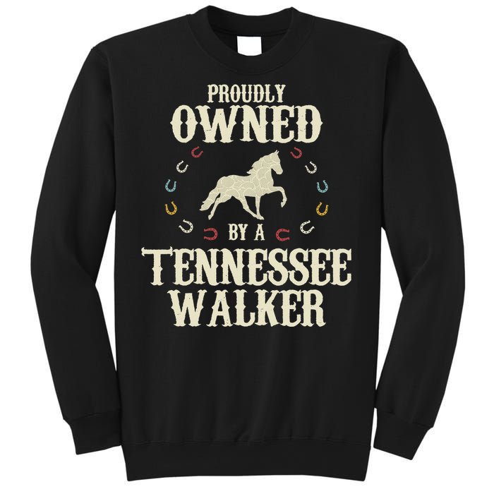 Proudly Owned By A Horse Father Mother Tennessee Walker Sweatshirt