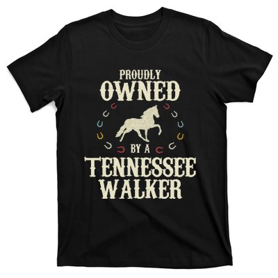 Proudly Owned By A Horse Father Mother Tennessee Walker T-Shirt