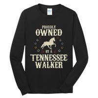 Proudly Owned By A Horse Father Mother Tennessee Walker Tall Long Sleeve T-Shirt