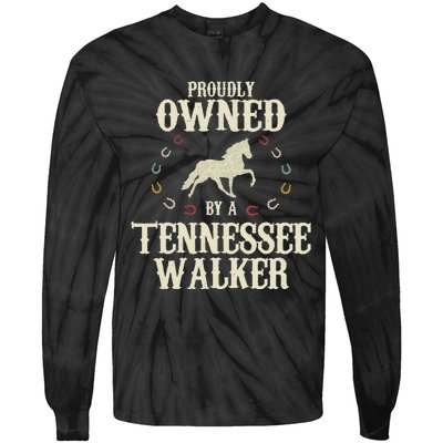 Proudly Owned By A Horse Father Mother Tennessee Walker Tie-Dye Long Sleeve Shirt