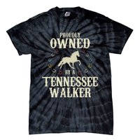 Proudly Owned By A Horse Father Mother Tennessee Walker Tie-Dye T-Shirt