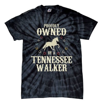 Proudly Owned By A Horse Father Mother Tennessee Walker Tie-Dye T-Shirt