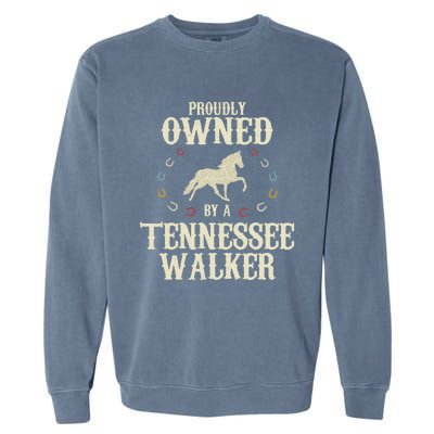 Proudly Owned By A Horse Father Mother Tennessee Walker Garment-Dyed Sweatshirt