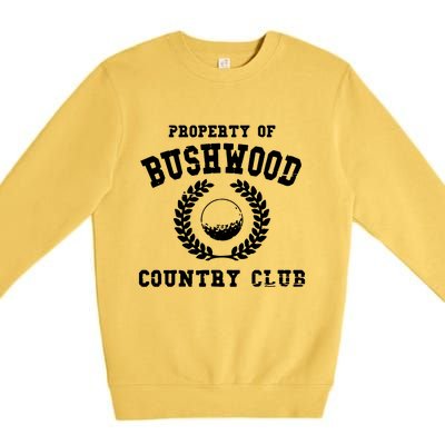 Property Of Bushwood Premium Crewneck Sweatshirt