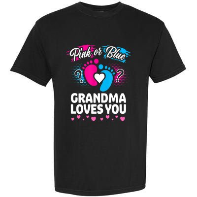 Pink Or Blue Grandma Loves You Gift Gender Reveal Cool Gift Garment-Dyed Heavyweight T-Shirt