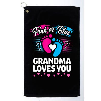 Pink Or Blue Grandma Loves You Gift Gender Reveal Cool Gift Platinum Collection Golf Towel