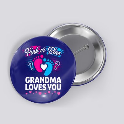 Pink Or Blue Grandma Loves You Gift Gender Reveal Cool Gift Button