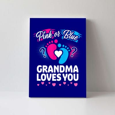 Pink Or Blue Grandma Loves You Gift Gender Reveal Cool Gift Canvas