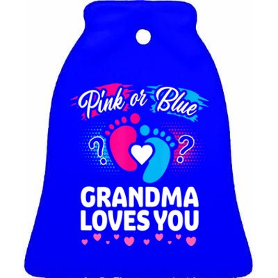 Pink Or Blue Grandma Loves You Gift Gender Reveal Cool Gift Ceramic Bell Ornament