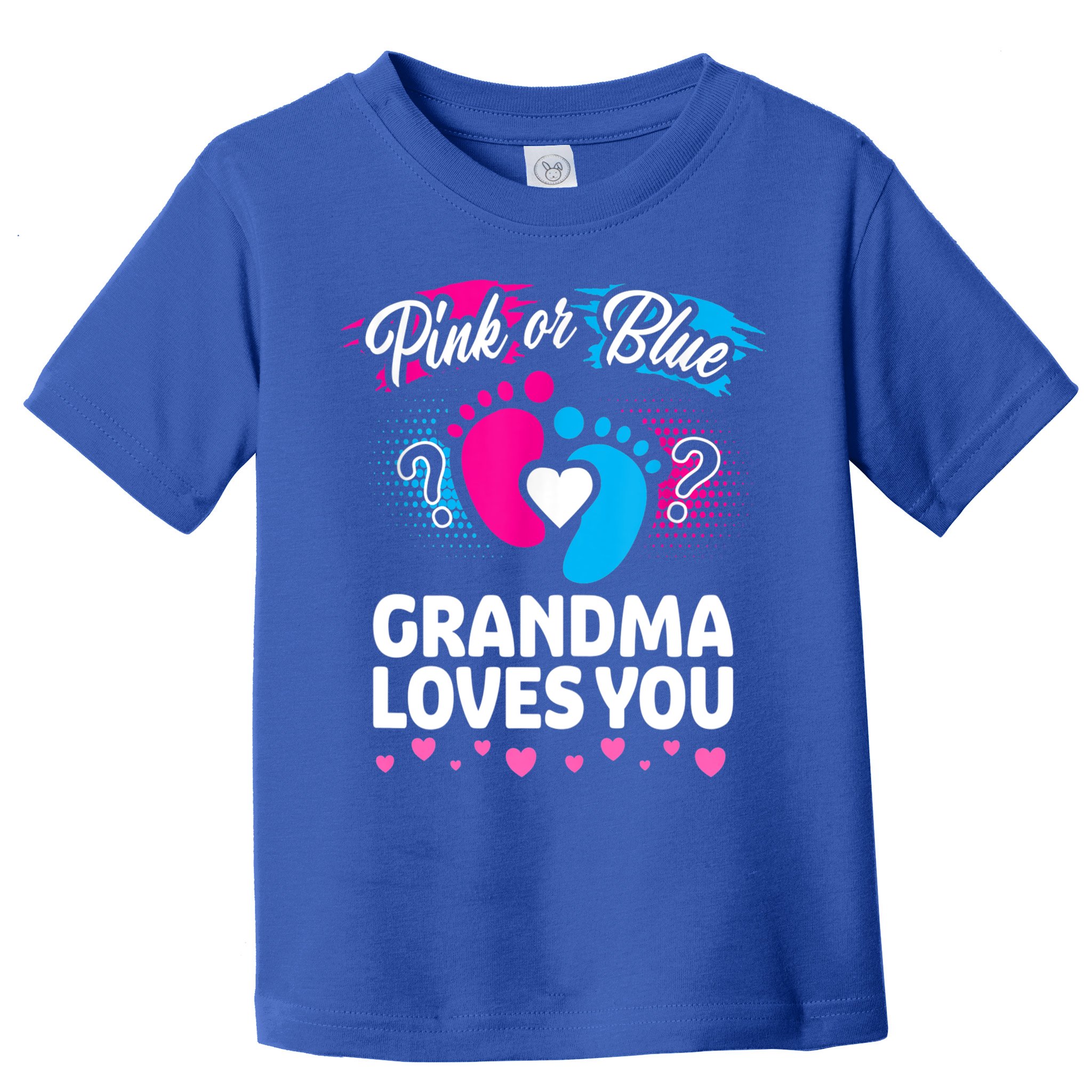 Pink Or Blue Grandma Loves You Gift Gender Reveal Cool Gift Toddler T-Shirt
