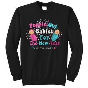 Poppin Out Babies For The New Year Labor & Delivery 2025 Sweatshirt