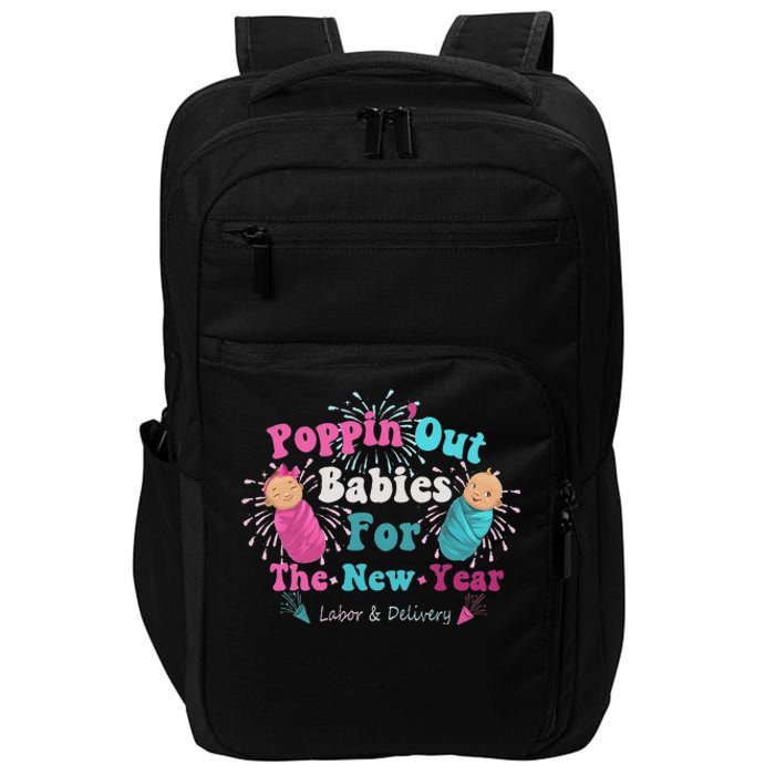 Poppin Out Babies For The New Year Labor & Delivery 2025 Impact Tech Backpack