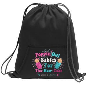 Poppin Out Babies For The New Year Labor & Delivery 2025 Sweatshirt Cinch Pack Bag