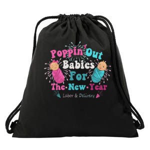 Poppin Out Babies For The New Year Labor & Delivery 2025 Drawstring Bag