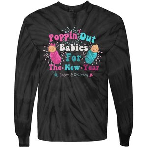 Poppin Out Babies For The New Year Labor & Delivery 2025 Tie-Dye Long Sleeve Shirt