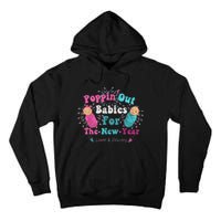 Poppin Out Babies For The New Year Labor & Delivery 2025 Tall Hoodie