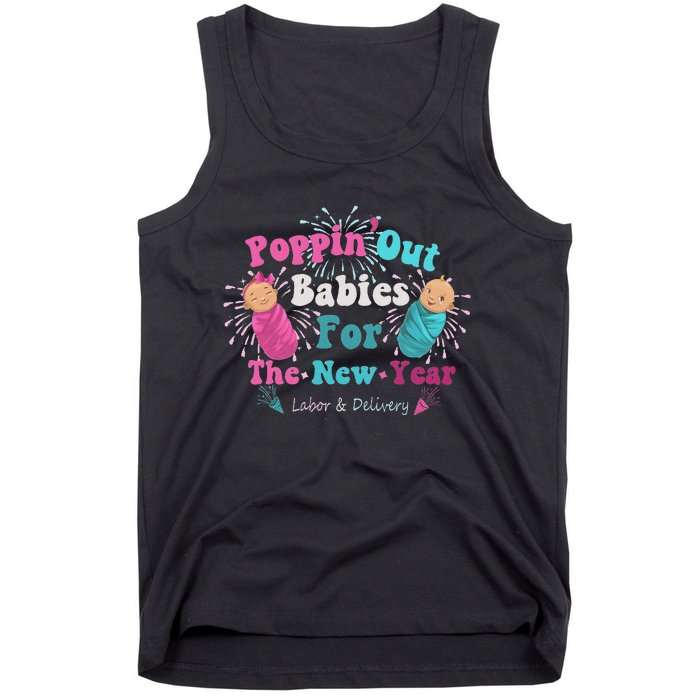 Poppin Out Babies For The New Year Labor & Delivery 2025 Tank Top