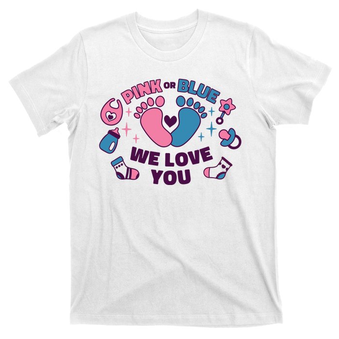 Pink Or Blue We Love You Pregnancy Reveal T-Shirt