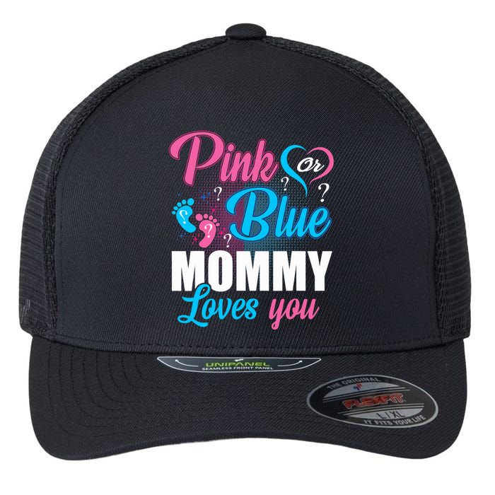 Pink Or Blue Mommy Loves You Gender Baby Reveal Party Flexfit Unipanel Trucker Cap