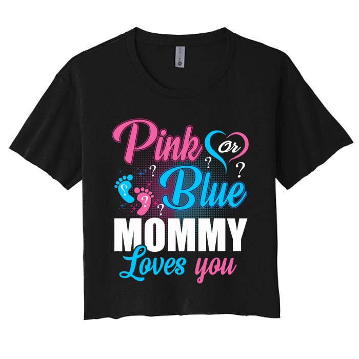 Pink Or Blue Mommy Loves You Gender Baby Reveal Party Women's Crop Top Tee