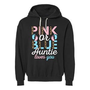 Pink Or Blue Auntie Loves You Gender Reveal Baby Shower Aunt Garment-Dyed Fleece Hoodie