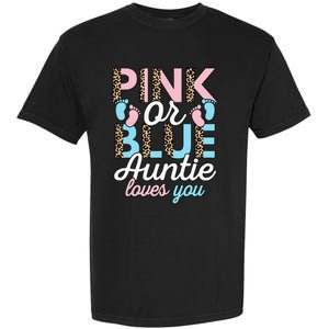 Pink Or Blue Auntie Loves You Gender Reveal Baby Shower Aunt Garment-Dyed Heavyweight T-Shirt