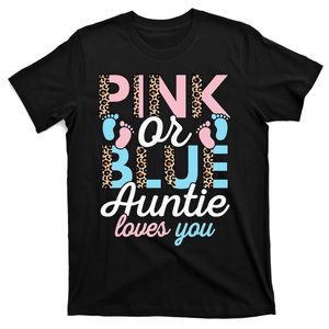 Pink Or Blue Auntie Loves You Gender Reveal Baby Shower Aunt T-Shirt