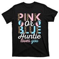 Pink Or Blue Auntie Loves You Gender Reveal Baby Shower Aunt T-Shirt